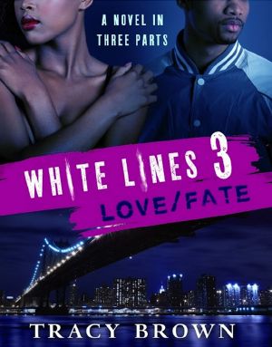 [White Lines 1.30] • Love/Fate